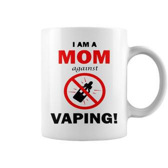 I Am A Mom Against Vaping V5 Coffee Mug | Favorety