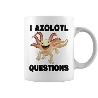 I Axlotl Questions Cute Axlotl Coffee Mug | Favorety