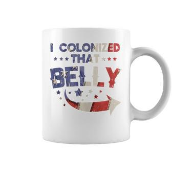 I Colonized That Belly 4Th Of July Pregnancy Dad Matching Coffee Mug - Seseable