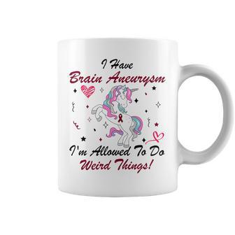 I Have Brain Aneurysm Im Allowed To Do Weird Things Unicorn Burgundy Ribbon Brain Aneurysm Bpd Brain Aneurysm Coffee Mug | Favorety AU