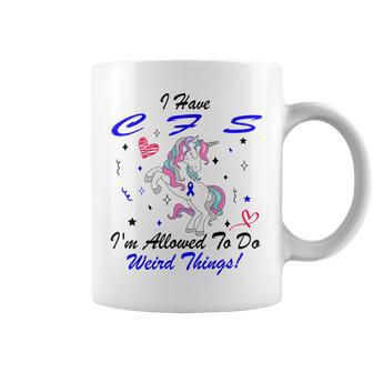 I Have Chronic Fatigue Syndrome Cfs Im Allowed To Do Weird Things Unicorn Blue Ribbon Chronic Fatigue Syndrome Support Cfs Awareness Coffee Mug | Favorety