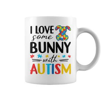 I Love Some Bunny With Autism Coffee Mug | Favorety CA