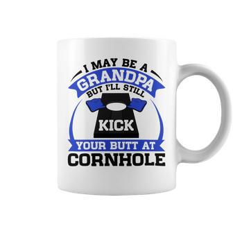 I May Be A Grandpa But Ill Still Kick Your Butt A Cornhole Coffee Mug | Favorety CA