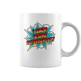 I Teach Superheroes Retro Comic Super Teacher Graphic Coffee Mug | Mazezy