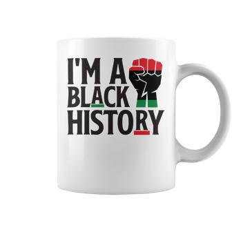 Im A Black History Juneteenth African American Coffee Mug | Favorety CA