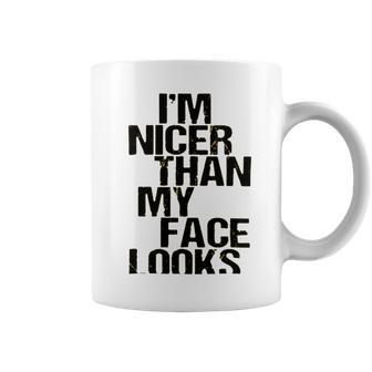 Im Nicer Than My Face Looks 257 Shirt Coffee Mug | Favorety