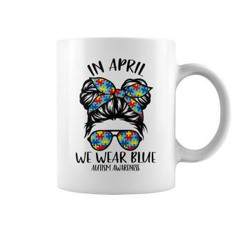 In April We Wear Blue Autism Awareness Month Coffee Mug | Favorety CA