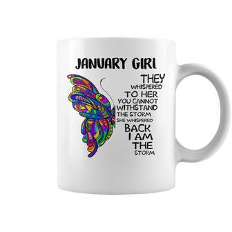 January Girl Birthday I Am The Storm Coffee Mug - Seseable