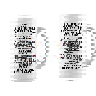 January Girl Make No Mistake My Personality Is Who I Am Coffee Mug | Seseable CA
