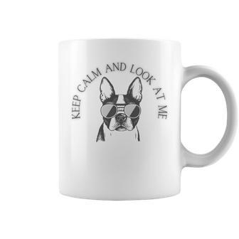 Keep Calm And Look At Me Coffee Mug | Favorety CA