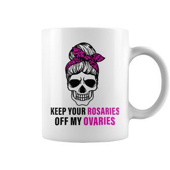 Keep Your Rosaries Off My Ovaries Feminist Skull Coffee Mug | Favorety AU