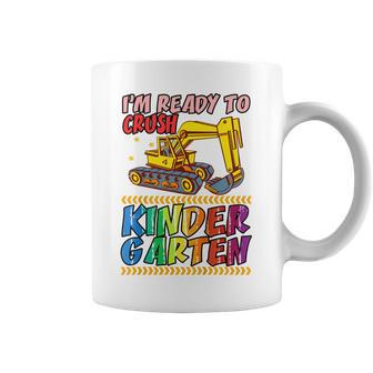 Kids Funny Im Ready To Crush Kindergarten Kinder Excavator Coffee Mug - Seseable