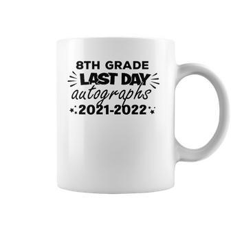 Last Day Autographs For 8Th Grade Kids And Teachers 2022 Education Coffee Mug