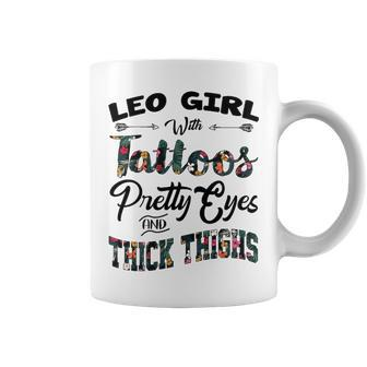 Leo Girl Gift Leo Girl With Tattoos Pretty Eyes And Thick Thighs Coffee Mug - Seseable