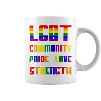 Lgbt Pride Month Lgbt History Month Slogan Shirt Lgbt Community Pride Love Strength Coffee Mug - Monsterry