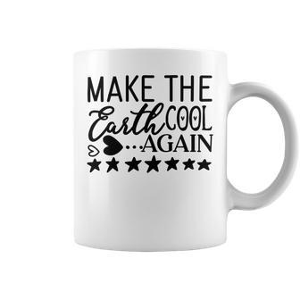 Make The Earth Cool Again Coffee Mug | Favorety CA