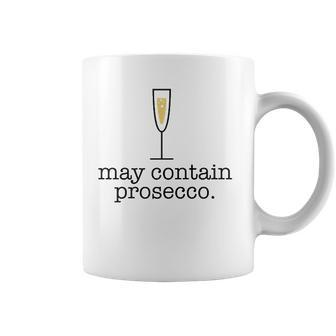 May Contain Prosecco Funny White Wine Drinking Meme Gift Coffee Mug | Mazezy