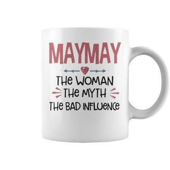Maymay Grandma Gift Maymay The Woman The Myth The Bad Influence Coffee Mug - Seseable