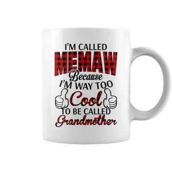 Memaw Grandma Gift Im Called Memaw Because Im Too Cool To Be Called Grandmother Coffee Mug - Seseable