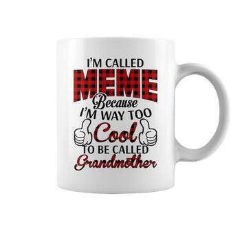 Meme Grandma Gift Im Called Meme Because Im Too Cool To Be Called Grandmother Coffee Mug - Seseable