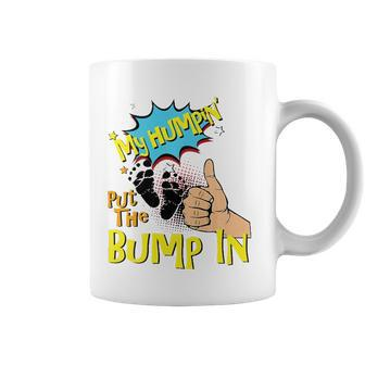 Mens My Humpin Put The Bump In New Baby Dad Fathers Day Gift Coffee Mug | Mazezy