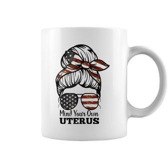 Messy Bun Mind Your Own Uterus My Body My Choice Right Coffee Mug | Mazezy UK