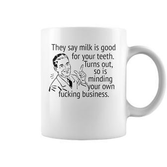 Mind Your Own Fucking Business Funny Sarcastic Adult Humor Coffee Mug | Mazezy