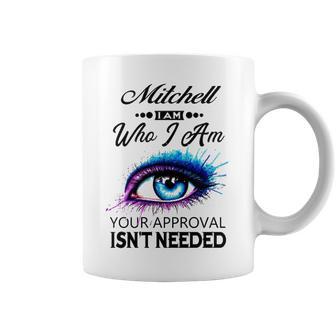 Mitchell Name Gift Mitchell I Am Who I Am Coffee Mug - Seseable