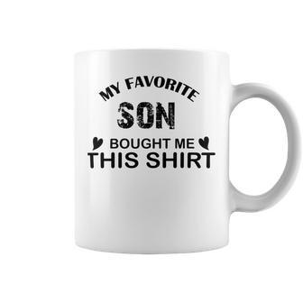 My Favorite Son Bought Me This Coffee Mug | Favorety CA