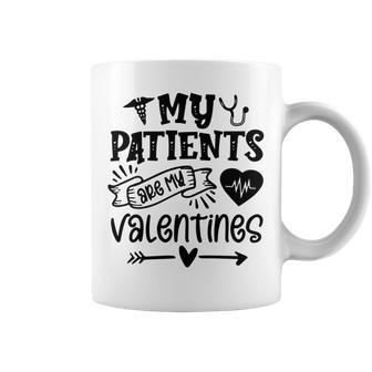 My Patients Are My Valentines 140 Trending Shirt Coffee Mug | Favorety AU