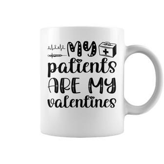 My Patients Are My Valentines 141 Trending Shirt Coffee Mug | Favorety