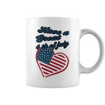 Official Have A Great 4Th Of July Coffee Mug | Favorety UK