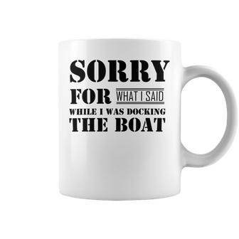 Official Im Sorry For What I Said While I Was Docking The Boat V2 Coffee Mug | Favorety DE