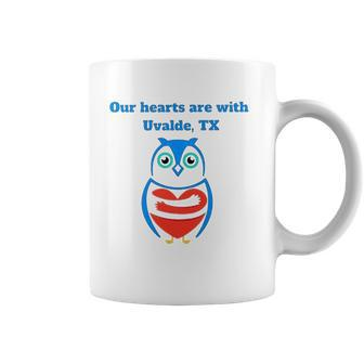 Our Hearts Are With Uvalde Texas Uvalde Texas Strong Coffee Mug | Mazezy