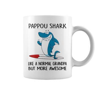 Pappou Grandpa Gift Pappou Shark Like A Normal Grandpa But More Awesome Coffee Mug - Seseable