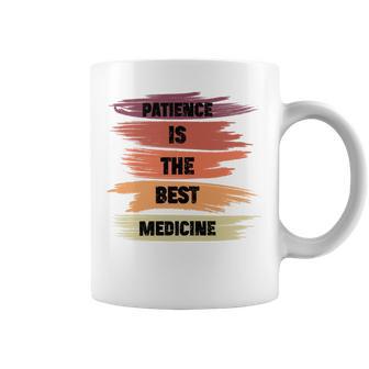 Patience Is The Best Medicine Coffee Mug | Favorety UK