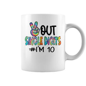 Peace Out Single Digits Im 10 Birthday Tenth Tie Dye Kids Coffee Mug - Seseable