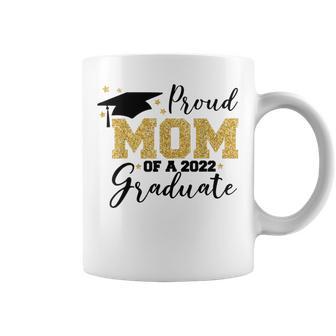 Proud Mom Of A 2022 Graduate Coffee Mug | Favorety