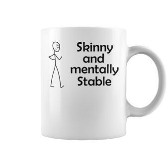 Skinny And Mentally Stable Coffee Mug | Favorety UK