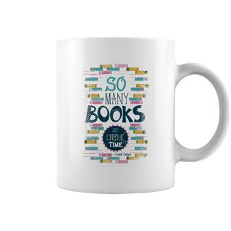 So Many Books So Little Time 358 Trending Shirt Coffee Mug | Favorety DE