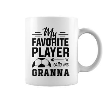 Soccer Granna My Favorite Player Calls Me Granna Coffee Mug | Mazezy