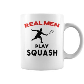 Squash Men Sport Awesome Idea Real Men Play Squash Coffee Mug | Favorety