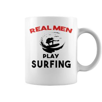 Surfing Men Sport Awesome Idea Real Men Play Surfing Coffee Mug | Favorety DE