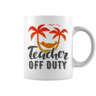 Teacher Off Duty Summer Vacation Mode Is On Last Day Of School Funny Teachers Gifts Coffee Mug | Favorety