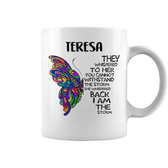 Teresa Name Gift Teresa I Am The Storm Coffee Mug - Seseable