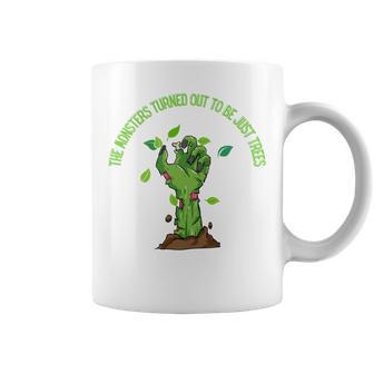 The Monsters Turned Out To Be Just Trees Hand Monster Coffee Mug | Favorety CA