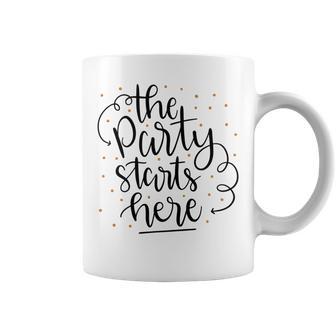 The Party Starts Here Coffee Mug | Favorety