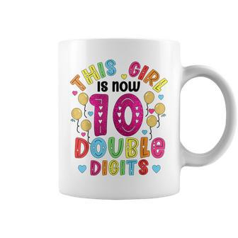 This Girl Is Now 10 Double Digits Birthday Gifts 10 Year Old Coffee Mug - Seseable