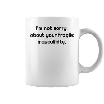 Too Clumsy To Be Around Fragile Masculinity 213 Shirt Coffee Mug | Favorety UK