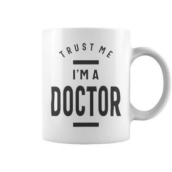 Trust Me Im A Dogtor 670 Shirt Coffee Mug | Favorety CA